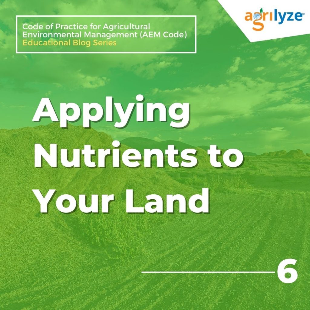 AEM Blog Series - Applying Nutrients to Your Land Nutrient Application & Management
